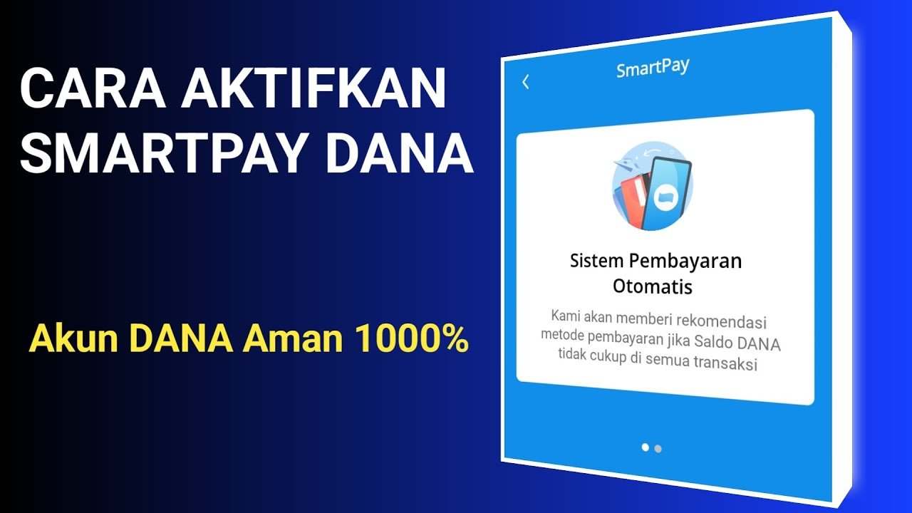 Cara Mengaktifkan SmartPay di DANA, Ikuti Beberapa Langkah Berikut Ini